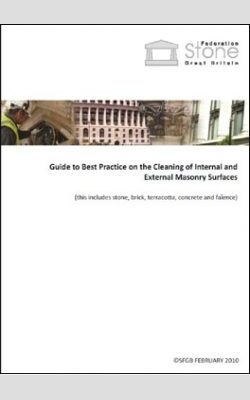 Guide to Best Practice on the Cleaning of Internal and External Masonry Surfaces (including stone, brick, terracotta, concrete and faïence)