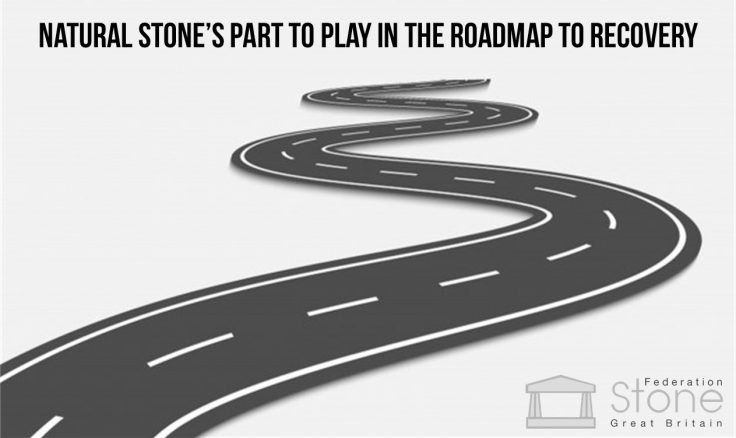 Natural Stone’s part to play in the Roadmap to Recovery